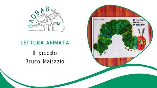 Lettura animata quot Il Bruco Maisazioquot [upl. by Sigsmond909]