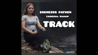 LHINGCHA HAOKIPEBENEZER PATHEN TRACK [upl. by Sidky]