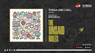 S03  E04  The Unsaid Rules  ŠVIESA AND CHILL PODCAST [upl. by Peggy]