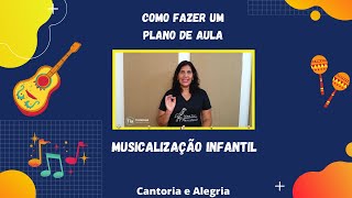 Como fazer um plano de Aula de Música  Musicalização Infantil [upl. by Annnora]