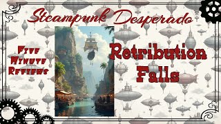 Retribution Falls – “The Steampunk Firefly” [upl. by Orimar]