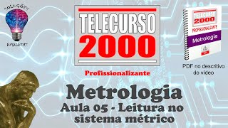 Telecurso 2000  Metrologia  05 Leitura no Sistema Métrico [upl. by Aimej]