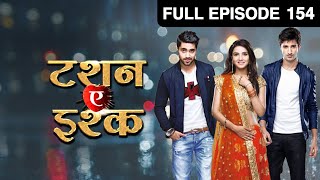 Kunj ने क्यों किए अपने रास्ते Twinkle से अलग  Tashan E Ishq  Episode 154  Zee TV [upl. by Ehtylb]