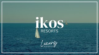 Ikos Resort Holidays  Luxury Worldwide [upl. by Katha]