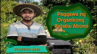 Paggawa ng Organikong PatabaAbono [upl. by Axel]