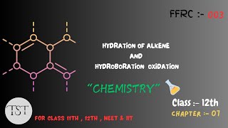 FFRC003 HYDRATION OF ALKENE AND HYDROBORATION OXIDATION ​⁠Thesciencetrio3 [upl. by Aleac]