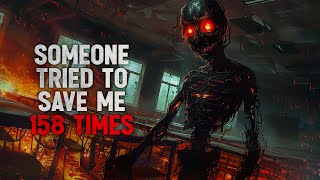 quotSomeone Tried to Save me 158 Timesquot Creepypasta [upl. by Nainatrad]