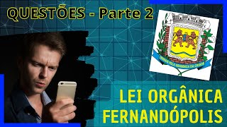 Questões Lei Orgânica Fernandópolis  parte 2 [upl. by Oemor]