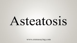 How To Say Asteatosis [upl. by Pietra]