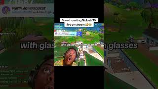 ishowspeed roasting Nick eh 30 live on strem fortnite gaming viralvideo 😂😂 [upl. by Tjon]