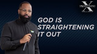 God is Straightening it Out  Pastor Evan Risher [upl. by Cl]