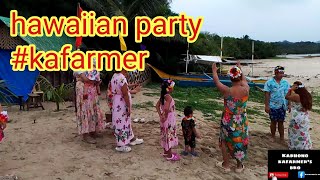 hawaiian party sa Casapsapan kafarmer [upl. by Annayar461]