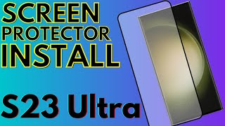 Samsung Galaxy S23 Ultra Screen Protector Install Guide [upl. by Jabon]