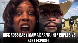 RICK ROSS BABY MAMA DRAMA HER EXPLOSIVE RANT EXPOSED [upl. by Bouton]