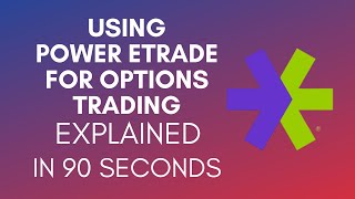 How To Use Power Etrade For Options Trading 2024 [upl. by Itsud355]