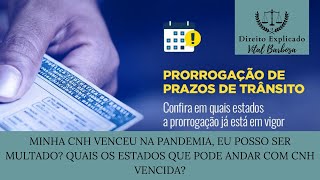 MINHA CNH VENCEU NA PANDEMIA EU POSSO SER MULTADO QUAIS OS ESTADOS QUE PODE ANDAR COM CNH VENCIDA [upl. by Nibur]