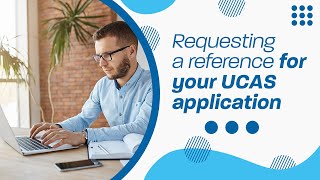 📑Requesting a reference for your UCAS application📑 [upl. by Fayth]