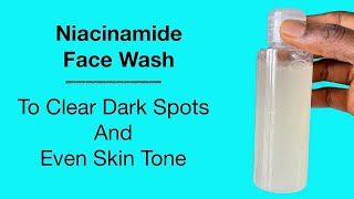 How To Make Niacinamide Face Gel Wash To Clear Dark Spots Formula For Beginners [upl. by Edna]