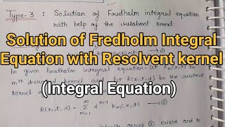 Solution of fredholm integral equation Resolvent kernel Important questions [upl. by Aihsi]