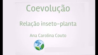 Coevolução entre Insetos e Plantas [upl. by Schiff631]