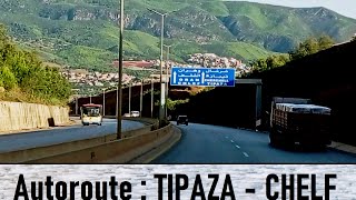 Highway Tipaza  Chlef  الطريق السريع تيبازة  الشلف  Autoroute  Tipaza  Chelf [upl. by Emmalyn]