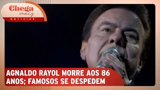 Morre o cantor Agnaldo Rayol aos 86 anos  Chega Mais Notícias 041124 [upl. by Worra253]