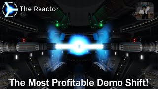 The Reactor  The Most Profitable Demo Shift  Roblox [upl. by Anahsek]