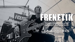 Frenetik  Dispersión Directo Kalikenyo Rock XII 2017 [upl. by Aeki]