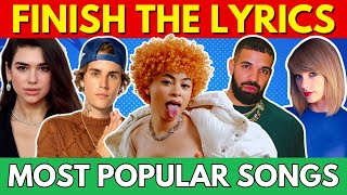 FINISH THE LYRICS  Most Popular Songs EVER ♾️  2024📀🎵 [upl. by Idna]