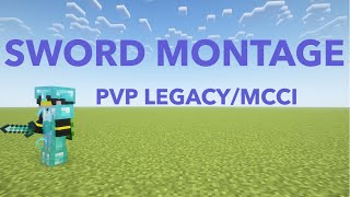 SWORD MONTAGEPVP LEGACYMCCI [upl. by Effy]