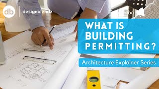 What is building permitting  Architecture Explainer Series [upl. by Finella508]