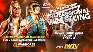 A Very Good Professional Wrestler vs WARHORSE  BLP Professional Wrestling  Aug 22 2020 [upl. by Simmie410]