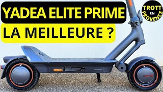 YADEA ELITE PRIME  MEILLEURE QUE LA XIAOMI 4 ULTRA [upl. by Louanna839]