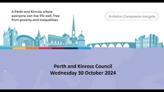 Perth and Kinross Council Part 2  30 October 2024 [upl. by Notlehs]