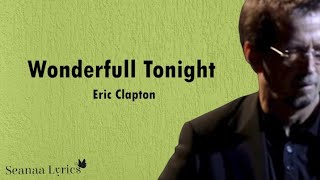 Wonderful Tonight  Eric Clapton [upl. by Amr259]