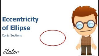 💯 The Eccentricity of Ellipse Explained with Clear Examples [upl. by Einwahr869]