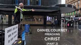 GOSPEL preaching at ST Enochs in Glasgow by Daniel Courney PART 2 [upl. by Erminie346]