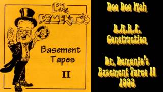 Dr Demento  Doo Doo Wah  Barf Construction [upl. by Dukey]