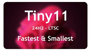 Tiny11 24H2  Latest  Fastest  Smallest Windows  Gaming amp Productivity Boost 📈 [upl. by Calondra]