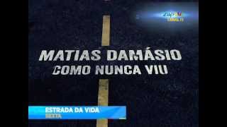 Matias Damásio no quotEstrada da Vidaquot [upl. by Estrellita413]