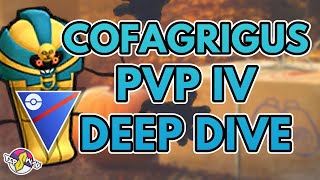 COFAGRIGUS PVP IV DEEP DIVE  Great League  Pokémon GO [upl. by Marih]