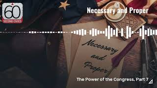 Necessary and Proper The Power of the Congress Part 7 [upl. by Fremont]