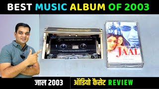 Music Hits Soundtrack Album of 2003  JAAL Movie Audio Cassette Review  Music Anand Raaj Anand [upl. by Daisie]