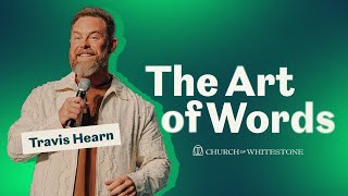 The Art Of Words  Travis Hearn  Church of Whitestone [upl. by Kcirddahc]