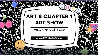 Art 8 Quarter 1 Art Show [upl. by Pollyanna441]