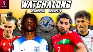 WALES 03 ENGLAND amp IRAN 01 USA  WORLD CUP 2022  WATCHALONG WTROOPZ EX amp RANTS [upl. by Htebizile229]