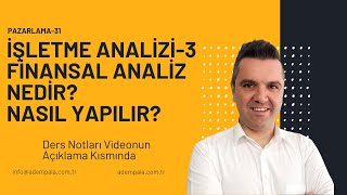 FİNANSAL ANALİZ İŞLETME ANALİZİ3 [upl. by Shepley122]