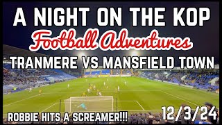 Tranmere Rovers vs Mansfield Town  A Night on the Kop [upl. by Berliner318]