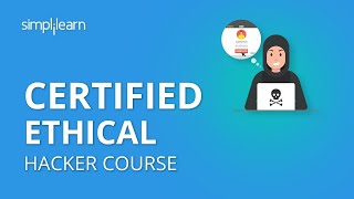 CEH Course 2023  Certified Ethical Hacker Certification  Ethical Hacking Course  Simplilearn [upl. by Gnahc98]