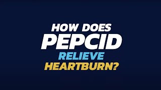 How Does PEPCID Relieve Heartburn [upl. by Einohpets152]